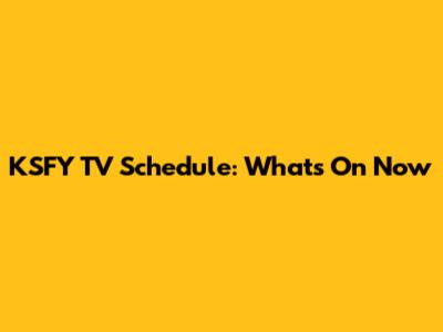 KSFY TV Schedule: What's On Now
