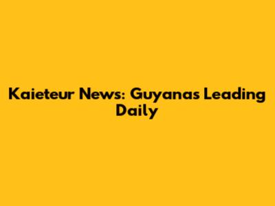 Kaieteur News: Guyana's Leading Daily