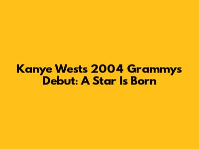 Kanye West's 2004 Grammys Debut: A Star Is Born