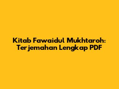 Kitab Fawaidul Mukhtaroh: Terjemahan Lengkap PDF