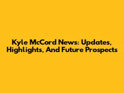 Kyle McCord News: Updates, Highlights, And Future Prospects