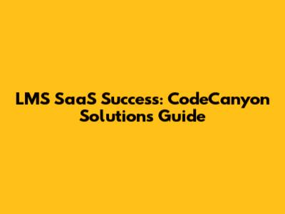 LMS SaaS Success: CodeCanyon Solutions Guide