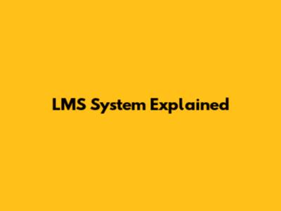LMS System Explained