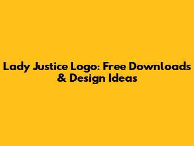 Lady Justice Logo: Free Downloads & Design Ideas