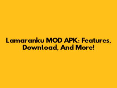 Lamaranku MOD APK: Features, Download, And More!