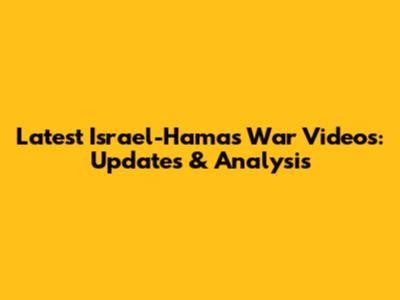 Latest Israel-Hamas War Videos: Updates & Analysis