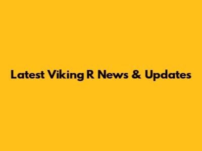 Latest Viking R News & Updates