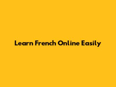 Learn French Online Easily