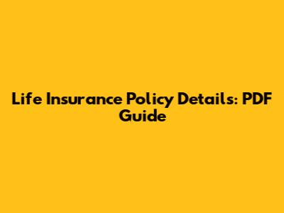 Life Insurance Policy Details: PDF Guide