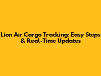 Lion Air Cargo Tracking: Easy Steps & Real-Time Updates