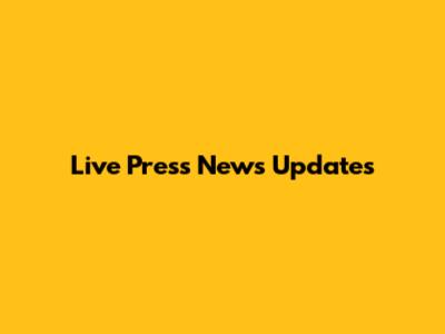 Live Press News Updates