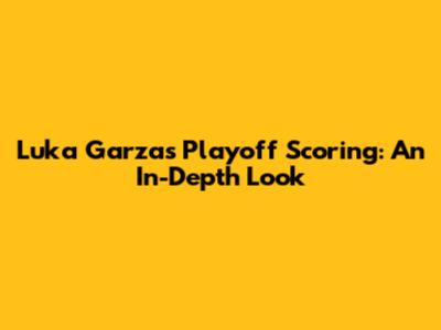 Luka Garza's Playoff Scoring: An In-Depth Look