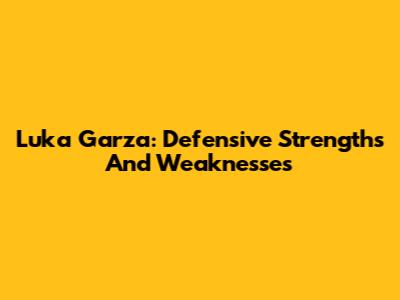 Luka Garza: Defensive Strengths And Weaknesses
