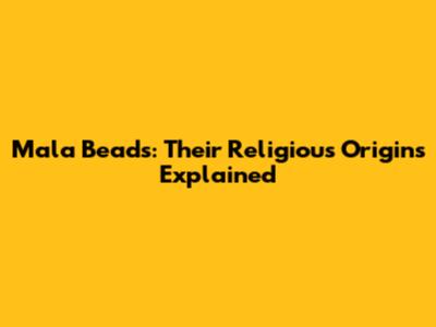 Mala Beads: Their Religious Origins Explained