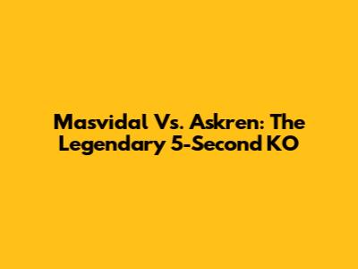 Masvidal Vs. Askren: The Legendary 5-Second KO