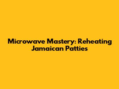 Microwave Mastery: Reheating Jamaican Patties