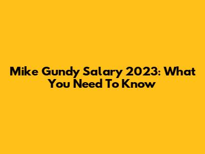 Mike Gundy Salary 2023: What You Need To Know