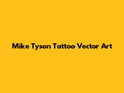 Mike Tyson Tattoo Vector Art