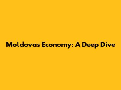 Moldova's Economy: A Deep Dive