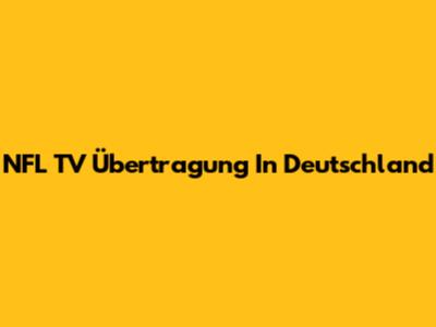NFL TV Übertragung In Deutschland