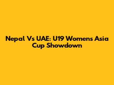 Nepal Vs UAE: U19 Women's Asia Cup Showdown