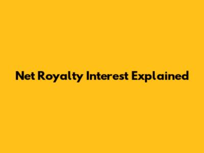 Net Royalty Interest Explained