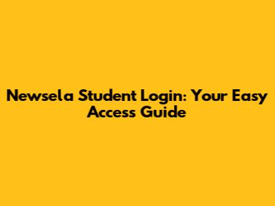 Newsela Student Login: Your Easy Access Guide