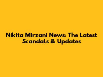 Nikita Mirzani News: The Latest Scandals & Updates