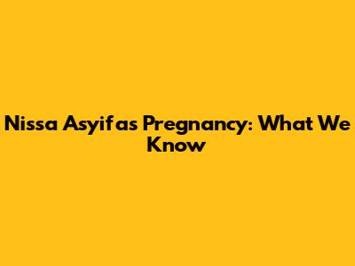 Nissa Asyifa's Pregnancy: What We Know