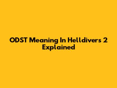 ODST Meaning In Helldivers 2 Explained
