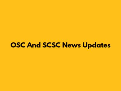 OSC And SCSC News Updates