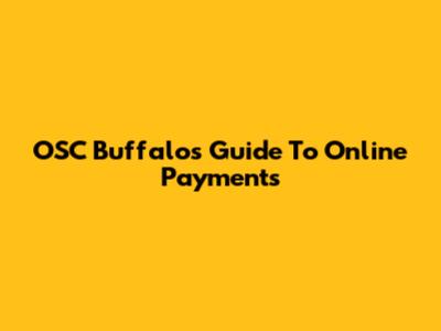 OSC Buffalo's Guide To Online Payments