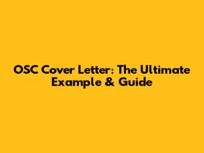 OSC Cover Letter: The Ultimate Example & Guide