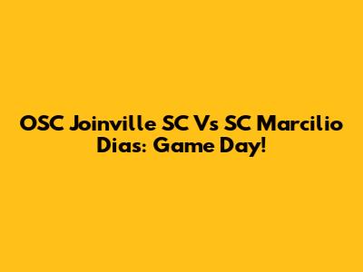 OSC Joinville SC Vs SC Marcilio Dias: Game Day!