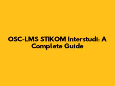 OSC-LMS STIKOM Interstudi: A Complete Guide