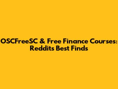 OSCFreeSC & Free Finance Courses: Reddit's Best Finds