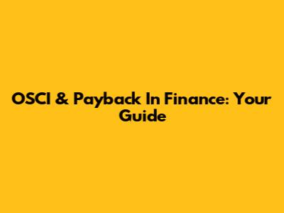 OSCI & Payback In Finance: Your Guide