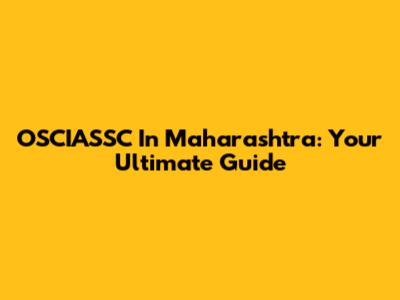 OSCIASSC In Maharashtra: Your Ultimate Guide