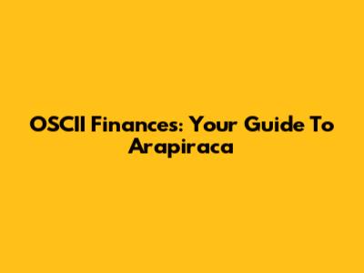 OSCII Finances: Your Guide To Arapiraca