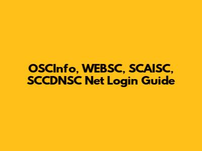 OSCInfo, WEBSC, SCAISC, SCCDNSC Net Login Guide