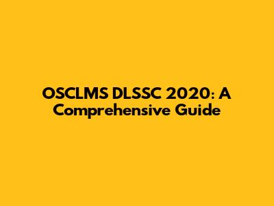 OSCLMS DLSSC 2020: A Comprehensive Guide