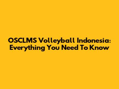 OSCLMS Volleyball Indonesia: Everything You Need To Know