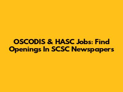 OSCODIS & HASC Jobs: Find Openings In SCSC Newspapers