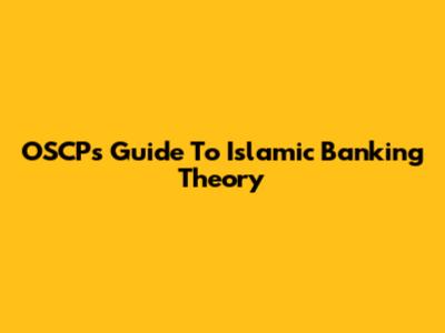 OSCP's Guide To Islamic Banking Theory