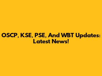 OSCP, KSE, PSE, And WBT Updates: Latest News!
