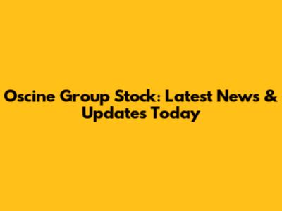 Oscine Group Stock: Latest News & Updates Today