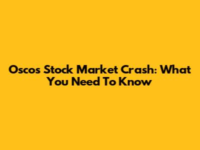 Osco's Stock Market Crash: What You Need To Know