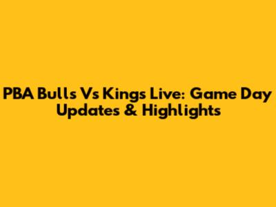 PBA Bulls Vs Kings Live: Game Day Updates & Highlights