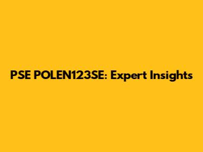 PSE POLEN123SE: Expert Insights