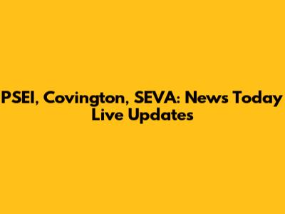 PSEI, Covington, SEVA: News Today Live Updates